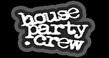 House Party Crew Melbourne presents show graphic