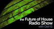 The Future Of House Radio Show show graphic