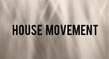 The House Movement show graphic